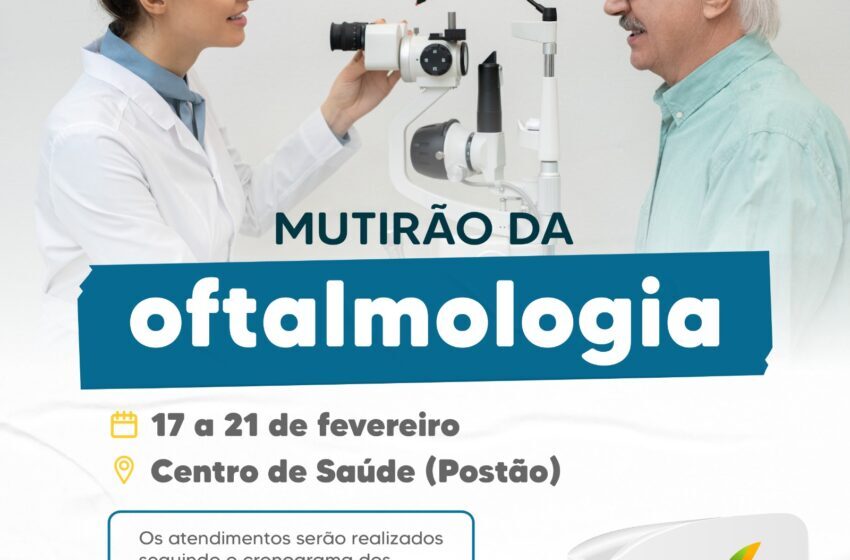  Prefeitura de Urânia realizará neste mês o 7° Mutirão de Oftalmologia