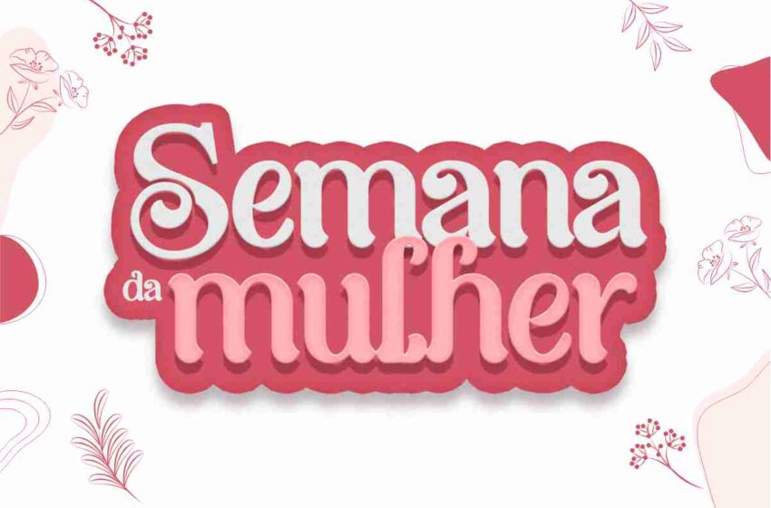  Semana da Mulher terá programação especial em Santa Fé do Sul