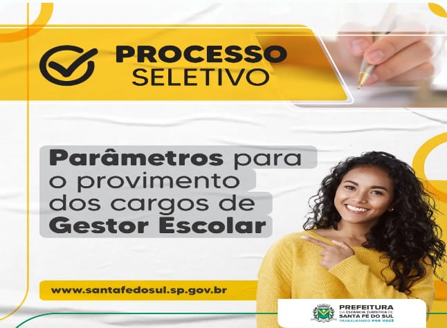  Processo Seletivo para o cargo de Diretor Escolar na Rede Municipal de Educação de Santa Fé do Sul