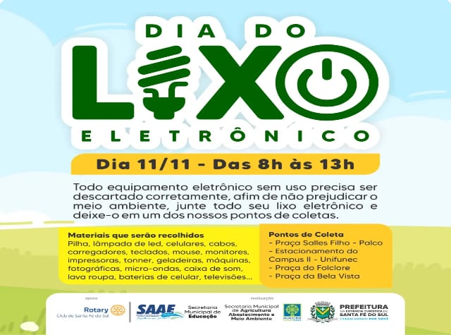  Rotary Club de Santa Fé do Sul em parceria com Prefeitura Municipal realiza campanha para o descarte correto do lixo eletrônico