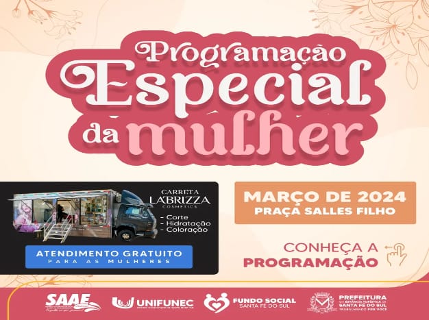  Semana da Mulher terá programação especial com show do cantor sertanejo Loubet e atendimentos gratuitos em Santa Fé do Sul