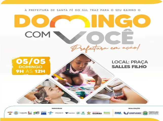 Neste domingo acontece a segunda edição do “Domingo com Você – Prefeitura em ação” na Praça Salles Filho em Santa Fé do Sul