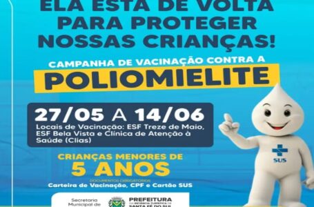 Campanha de Vacinação contra a Poliomielite iniciou nesta segunda-feira em Santa Fé do Sul