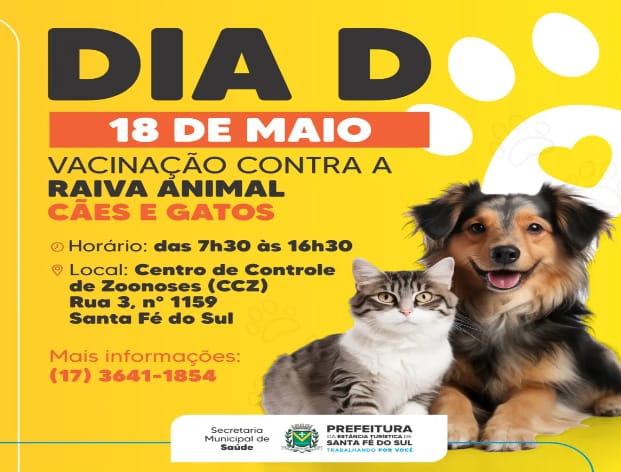  Dia D da vacinação contra raiva animal para cães e gatos será no próximo sábado, 18 de maio, em Santa Fé do Sul
