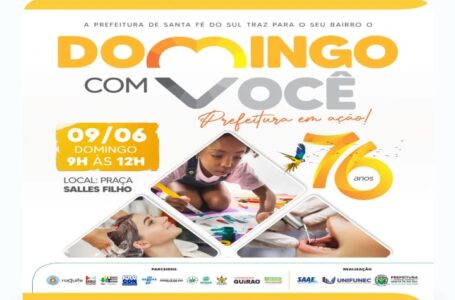 “Domingo com Você – Prefeitura em ação” acontece neste domingo em comemoração aos 76 anos de Santa Fé do Sul
