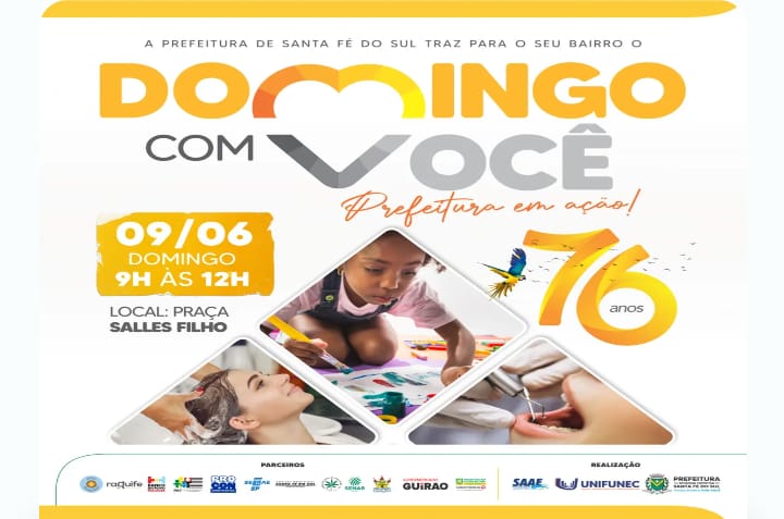  “Domingo com Você – Prefeitura em ação” acontece neste domingo em comemoração aos 76 anos de Santa Fé do Sul