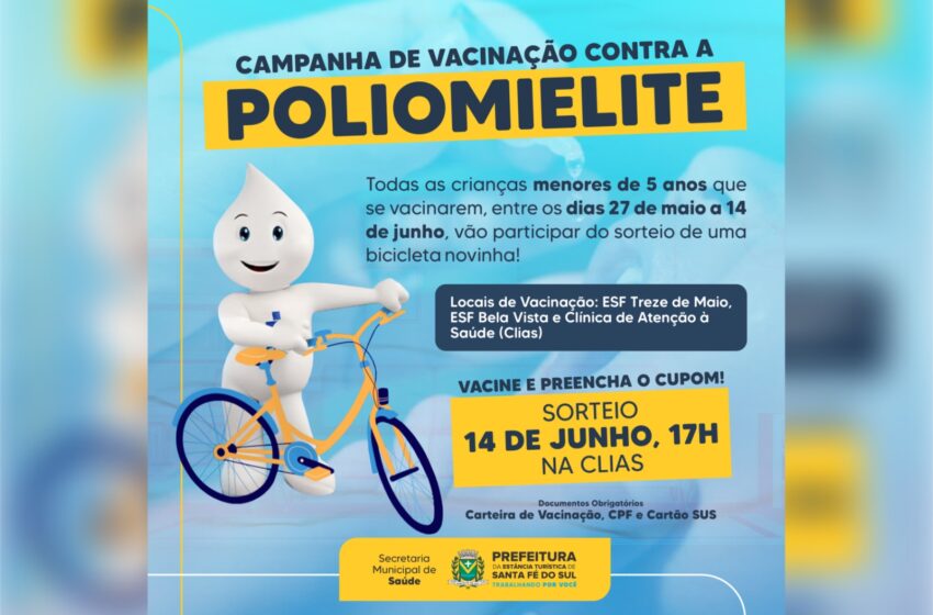  Campanha de Vacinação contra a Poliomielite em Santa Fé do Sul terá sorteio de uma bicicleta entre as crianças vacinadas