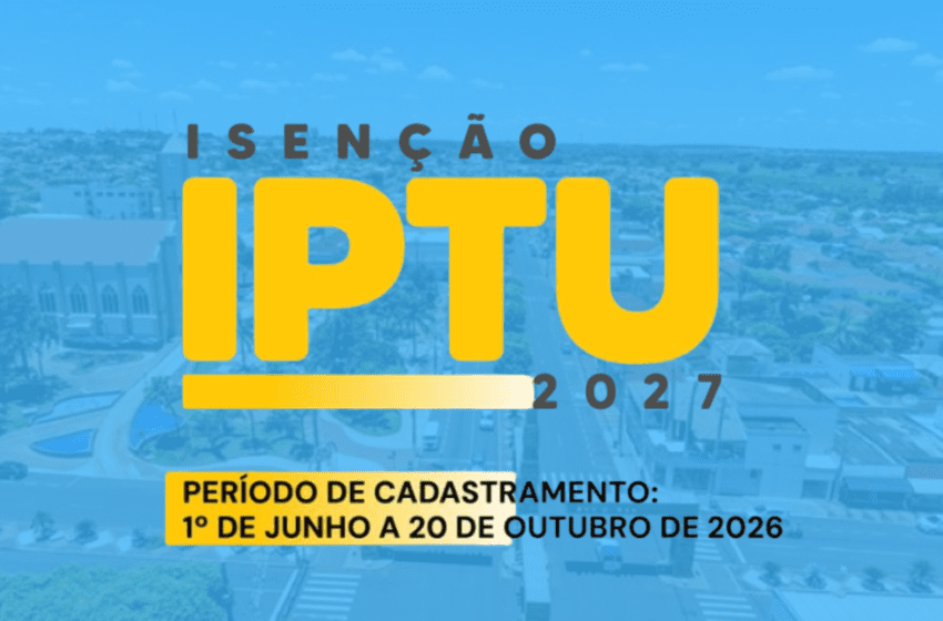 Não paga IPTU em Santa Fé do Sul? Prazo para garantir a isenção em 2027 começa já no dia 1º de junho